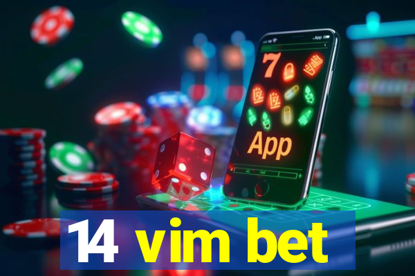 14 vim bet